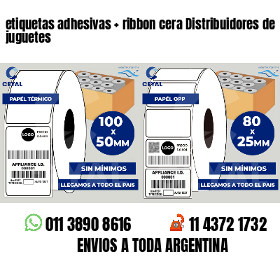 etiquetas adhesivas   ribbon cera Distribuidores de juguetes