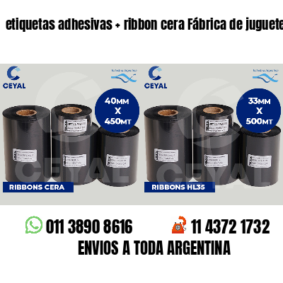 etiquetas adhesivas   ribbon cera Fábrica de juguetes