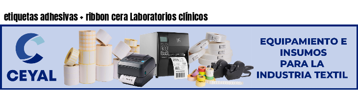 etiquetas adhesivas ribbon cera Laboratorios clínicos