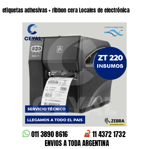 etiquetas adhesivas   ribbon cera Locales de electrónica