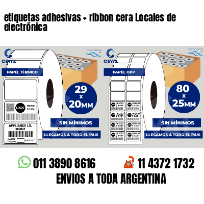 etiquetas adhesivas   ribbon cera Locales de electrónica