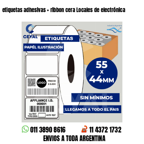 etiquetas adhesivas   ribbon cera Locales de electrónica