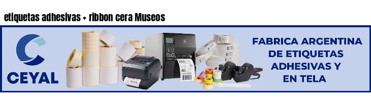 etiquetas adhesivas   ribbon cera Museos
