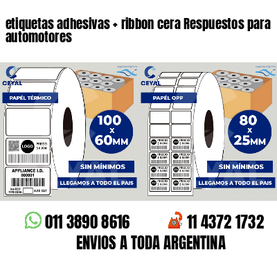 etiquetas adhesivas   ribbon cera Respuestos para automotores