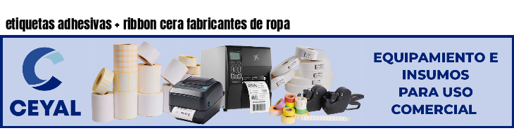 etiquetas adhesivas   ribbon cera fabricantes de ropa