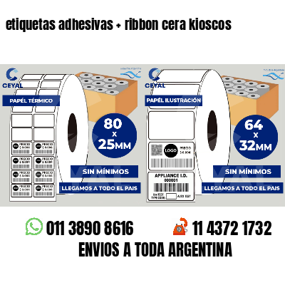 etiquetas adhesivas   ribbon cera kioscos