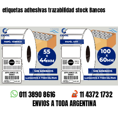 etiquetas adhesivas trazabilidad stock Bancos