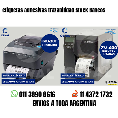 etiquetas adhesivas trazabilidad stock Bancos