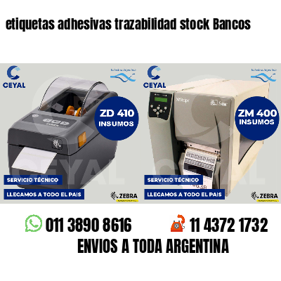 etiquetas adhesivas trazabilidad stock Bancos