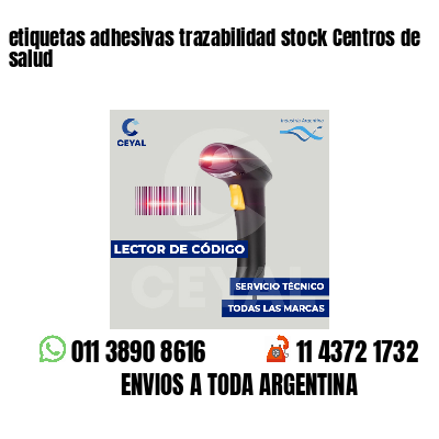 etiquetas adhesivas trazabilidad stock Centros de salud