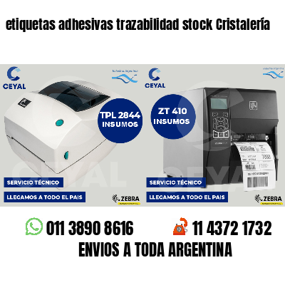 etiquetas adhesivas trazabilidad stock Cristalería