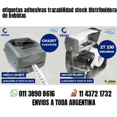 etiquetas adhesivas trazabilidad stock Distribuidoras de bebidas