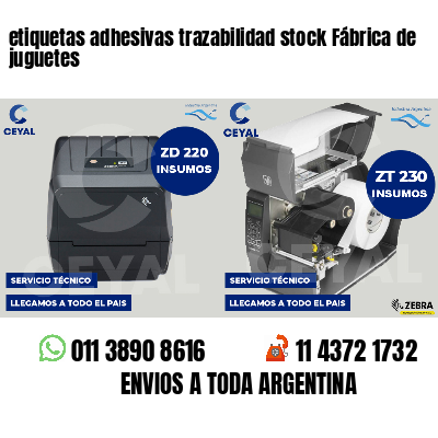 etiquetas adhesivas trazabilidad stock Fábrica de juguetes
