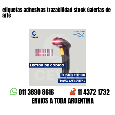 etiquetas adhesivas trazabilidad stock Galerías de arte