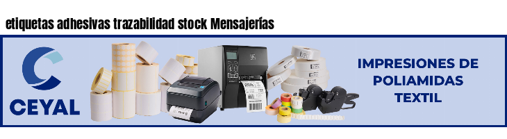 etiquetas adhesivas trazabilidad stock Mensajerías