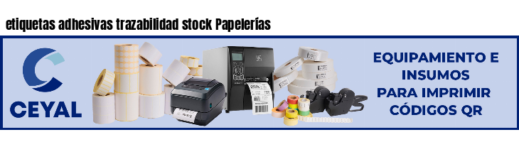 etiquetas adhesivas trazabilidad stock Papelerías