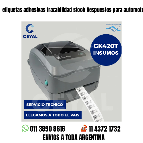 etiquetas adhesivas trazabilidad stock Respuestos para automotores