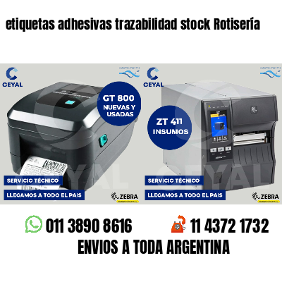 etiquetas adhesivas trazabilidad stock Rotisería
