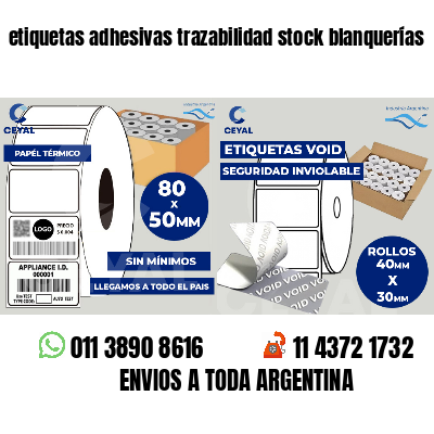 etiquetas adhesivas trazabilidad stock blanquerías