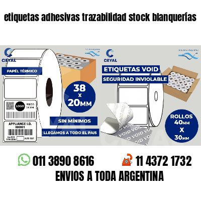etiquetas adhesivas trazabilidad stock blanquerías