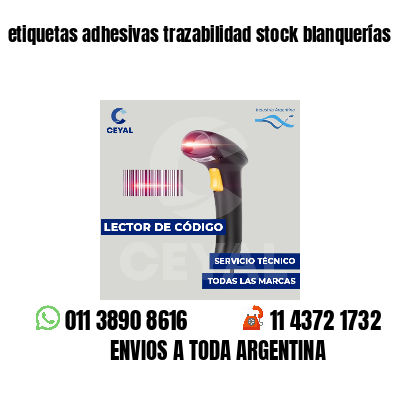 etiquetas adhesivas trazabilidad stock blanquerías