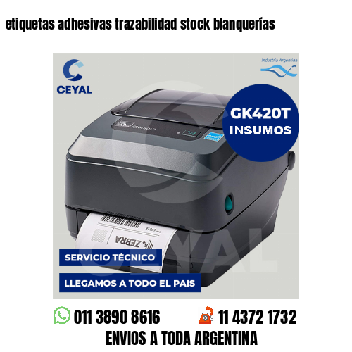 etiquetas adhesivas trazabilidad stock blanquerías