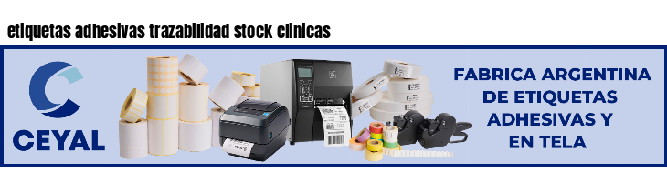 etiquetas adhesivas trazabilidad stock clinicas