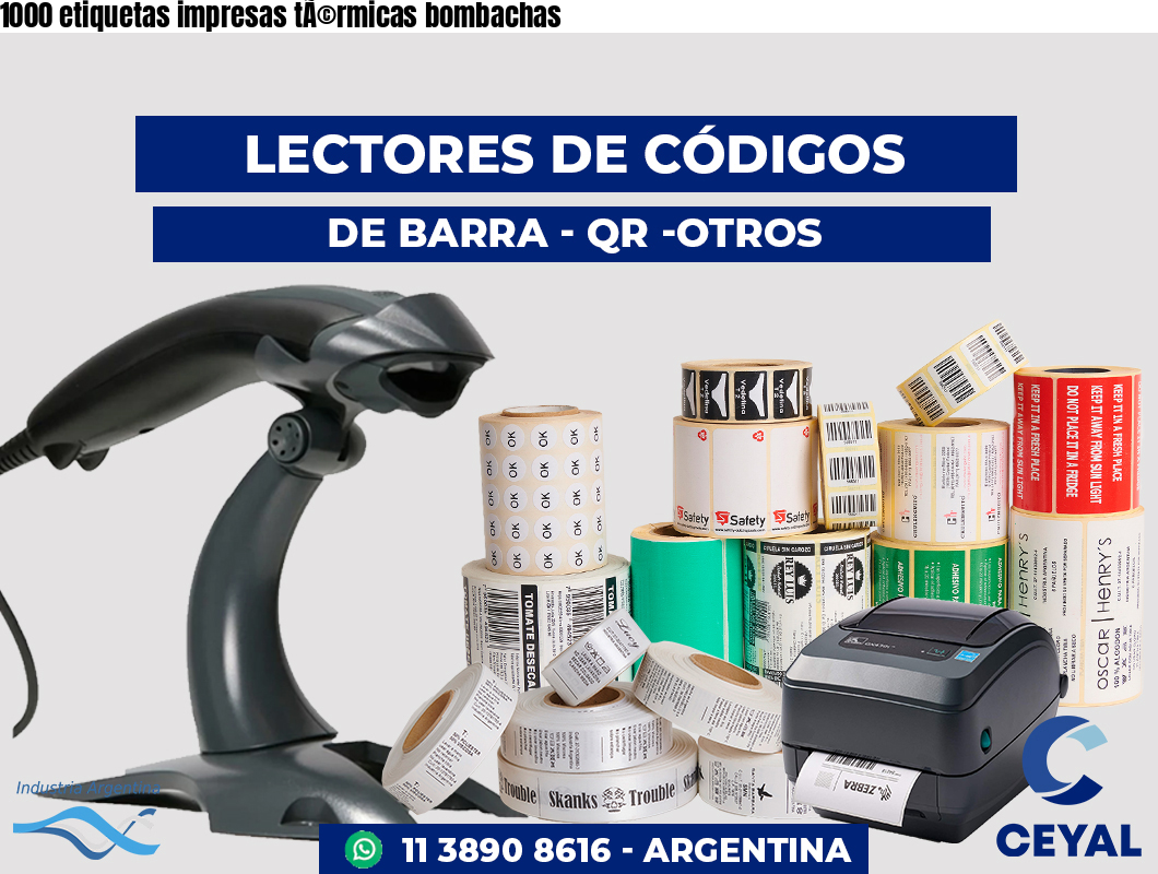 1000 etiquetas impresas tÃ©rmicas bombachas