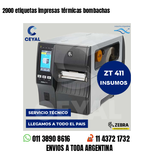 2000 etiquetas impresas térmicas bombachas