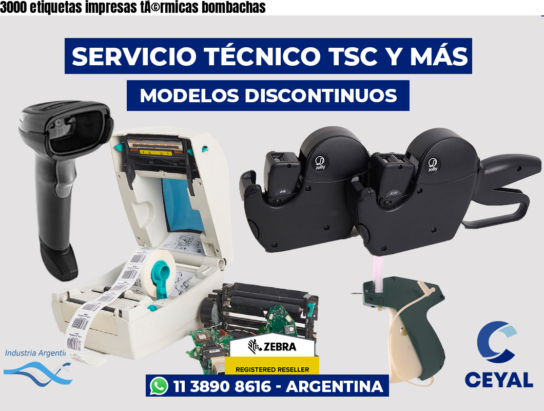 3000 etiquetas impresas tÃ©rmicas bombachas