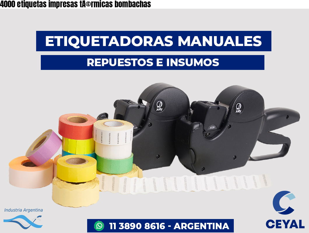 4000 etiquetas impresas tÃ©rmicas bombachas