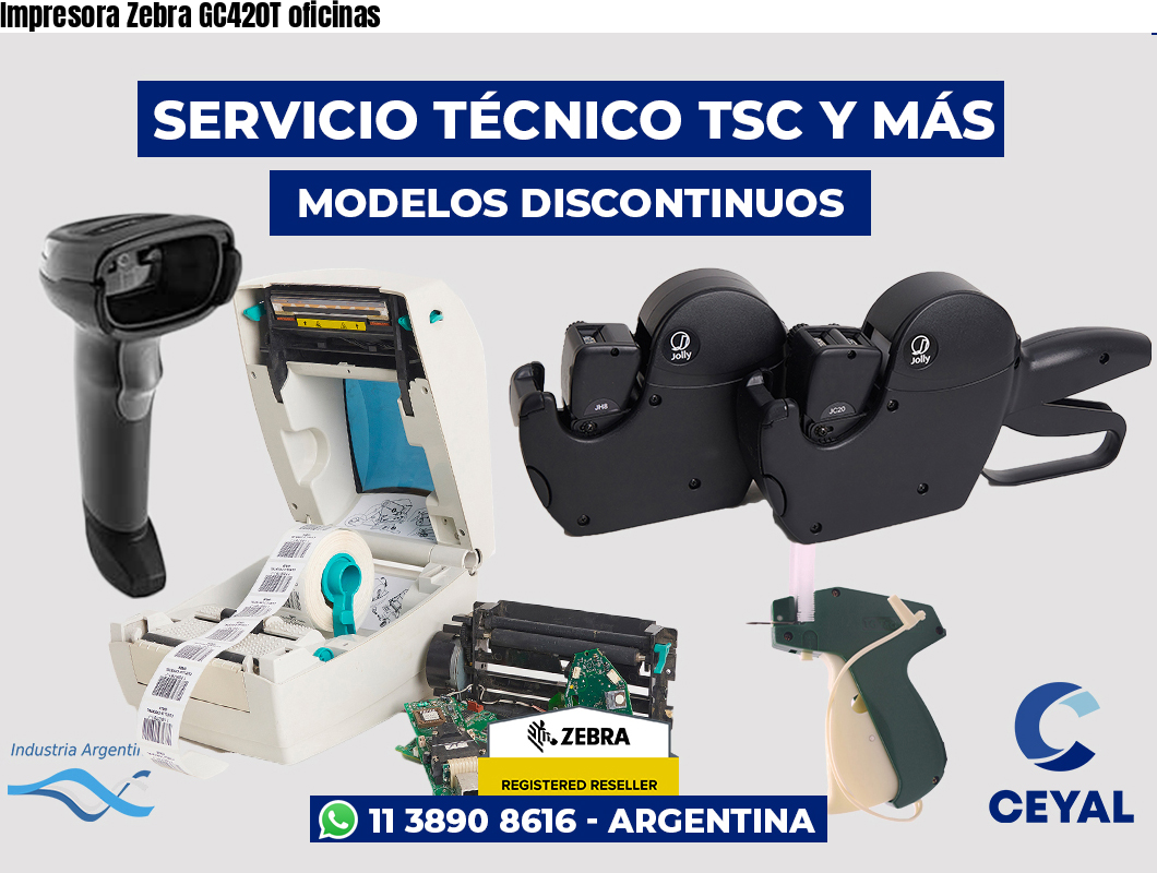 Impresora Zebra GC420T oficinas