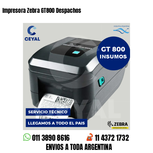 Impresora Zebra GT800 Despachos