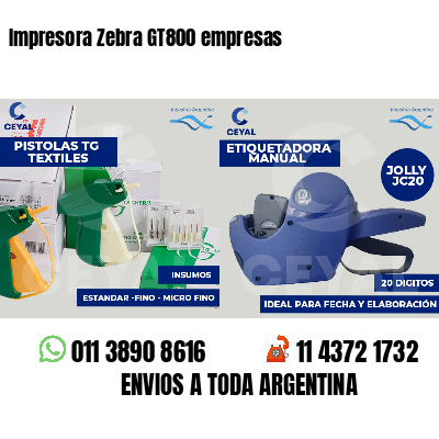 Impresora Zebra GT800 empresas