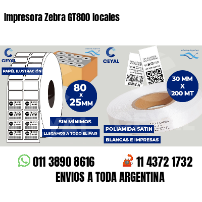 Impresora Zebra GT800 locales