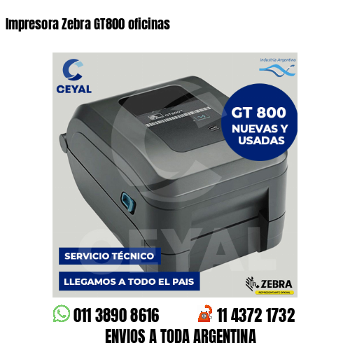 Impresora Zebra GT800 oficinas