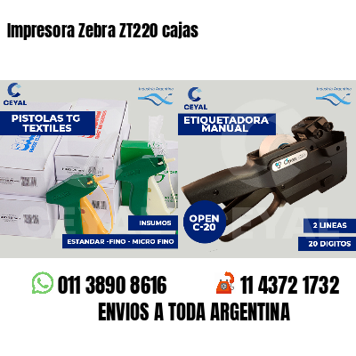 Impresora Zebra ZT220 cajas