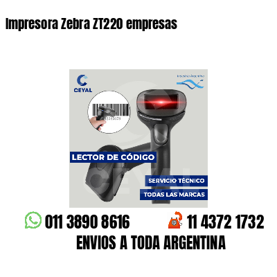 Impresora Zebra ZT220 empresas
