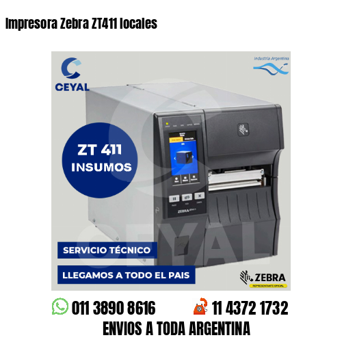 Impresora Zebra ZT411 locales