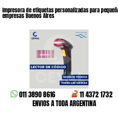 Impresora de etiquetas personalizadas para pequeñas empresas Buenos Aires