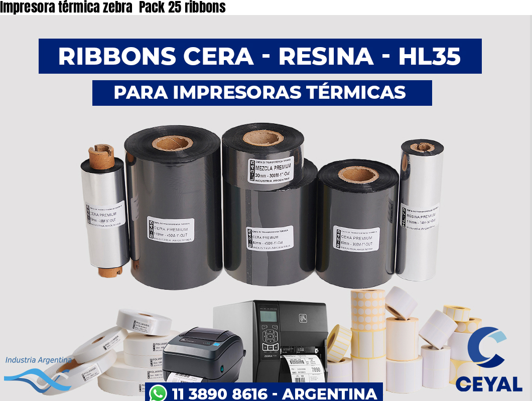 Impresora térmica zebra  Pack 25 ribbons