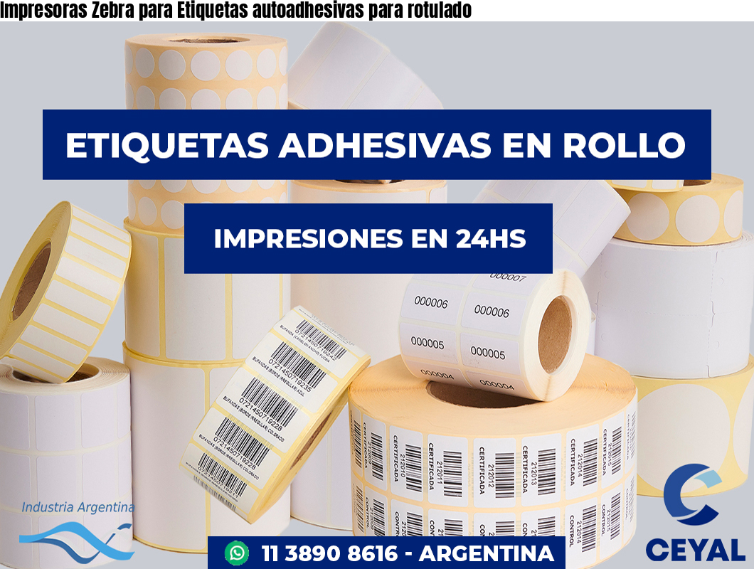 Impresoras Zebra para Etiquetas autoadhesivas para rotulado