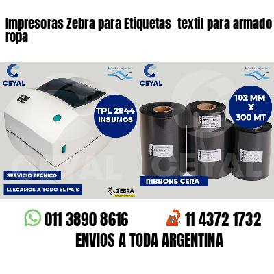 Impresoras Zebra para Etiquetas  textil para armado de ropa