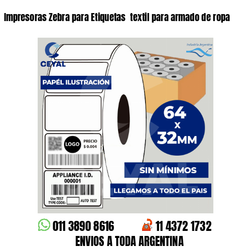 Impresoras Zebra para Etiquetas textil para armado de ropa