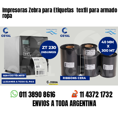Impresoras Zebra para Etiquetas textil para armado de ropa
