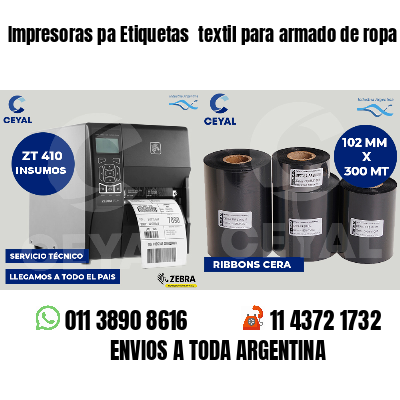 Impresoras pa Etiquetas  textil para armado de ropa