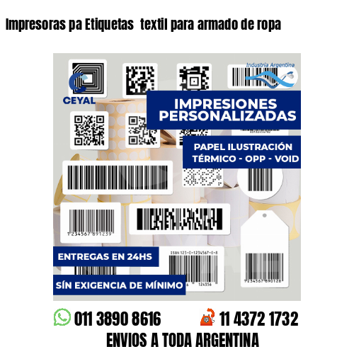 Impresoras pa Etiquetas  textil para armado de ropa