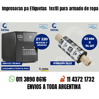 Impresoras pa Etiquetas  textil para armado de ropa