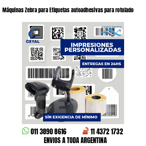 Máquinas Zebra para Etiquetas autoadhesivas para rotulado
