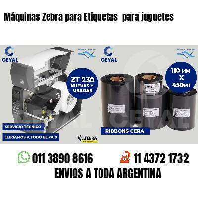 Máquinas Zebra para Etiquetas  para juguetes